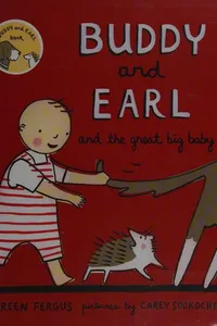 Buddy and Earl and the great big baby