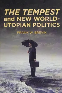 The tempest and new world-Utopian politics