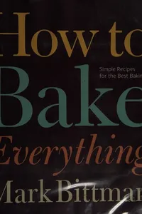 How to bake everything