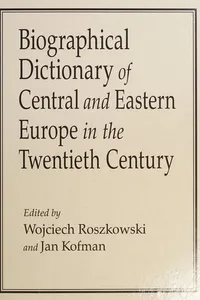 Biographical dictionary of Central and Eastern Europe in the twentieth century