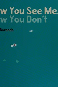 Now you see me, now you don't