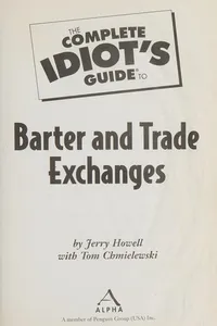 The complete idiot's guide to barter and trade exchange