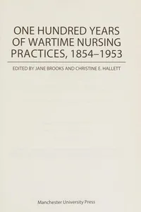 One Hundred Years of Wartime Nursing Practices, 1854-1953