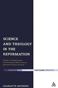 Science and theology in the Reformation