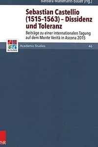 Sebastian Castellio  - Dissidenz und Toleranz