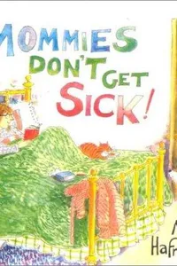 Mommies Don't Get Sick