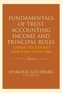 Fundamentals of trust accounting income and principal rules under the revised New York State laws