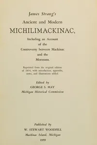 Cover of Ancient and modern Michilimackinac, including an account of the controversy between Mackinac and the Mormons