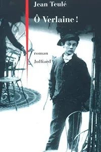 O Verlaine !