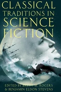 Classical Traditions in Science Fiction