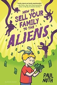 Cover of How to sell your family to the aliens
