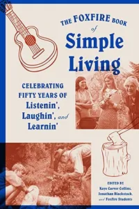 The Foxfire book of simple living
