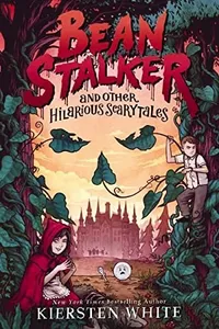 Beanstalker and other hilarious scary tales