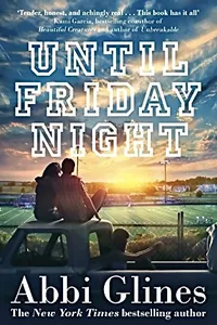 Until Friday Night (The Field Party, #1)