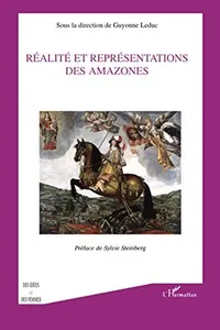 Réalité et représentations des amazones