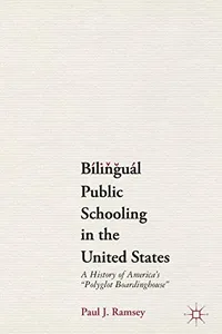 Cover of Bilingual public schooling in the United States