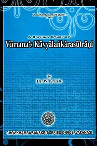 A critical study of Vāmana's Kāvyālaṅkārasūtrāṇi