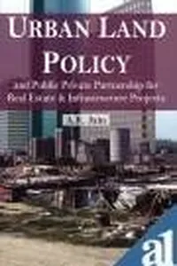 Urban land policy and public-private partnership for real estate and infrastructure projects