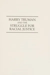 Harry Truman and the struggle for racial justice