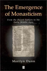 The Emergence of Monasticism