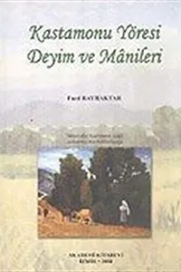 Kastamonu yöresi deyim ve manileri