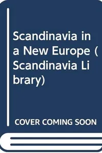 Scandinavia in a new Europe