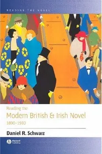 Reading the modern British and Irish novel, 1890-1930