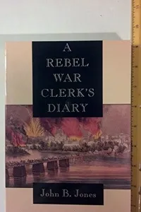 A rebel war clerk's diary