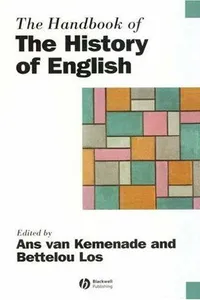 The handbook of the history of English