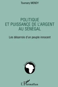 Politique et puissance de l'argent au Sénégal