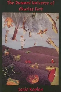 Damned Universe of Charles Fort