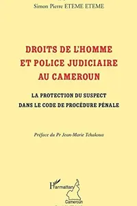 Droits de l'homme et police judiciaire au Cameroun