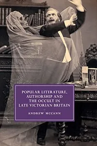 Popular Literature, Authorship and the Occult in Late Victorian Britain