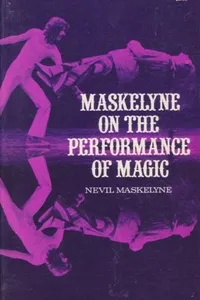 Maskelyne on the performance of magic