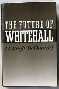 The future of Whitehall