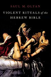 Violent Rituals of the Hebrew Bible