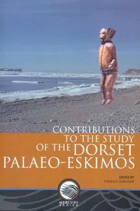 Contributions to the Study of the Dorset-Palaeo Eskimos (Mercury Series)