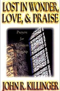 Lost in Wonder, Love and Praise