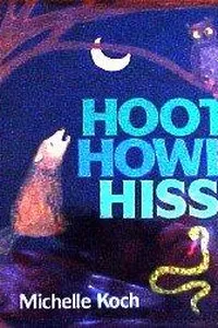 Hoot, howl, hiss