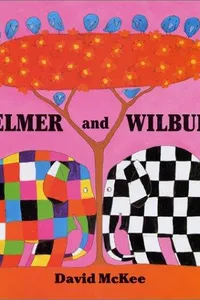 Elmer and Wilbur