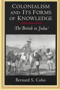 Colonialism and its forms of knowledge