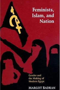Feminists, Islam, and nation