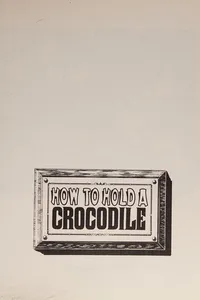 How to hold a crocodile
