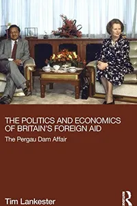 The politics and economics of Britain's foreign aid