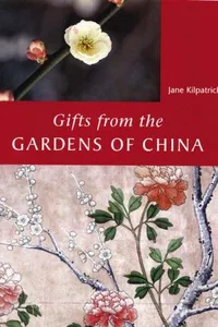 Gifts from the Gardens of China