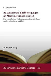 Buchbesitz und Buchbewegungen Im Mainz der Fruhen Neuzeit