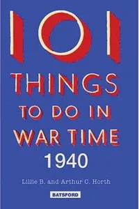 Cover of 101 things to do in wartime 1940
