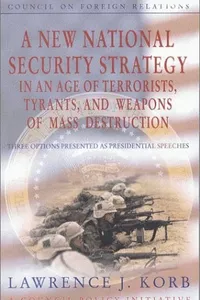 A new national security strategy in an age of terrorists, tyrants, and weapons of mass destruction