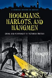 Hooligans, harlots, and hangmen