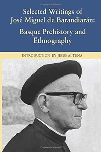 Selected writings of Jose Miguel de Barandiaran